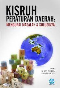 Kisruh Peraturan Daerah : mengurai masalah & solusinya