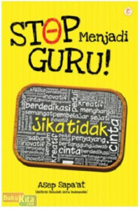 Stop menjadi guru